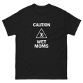 Caution Wet Mom's Tee