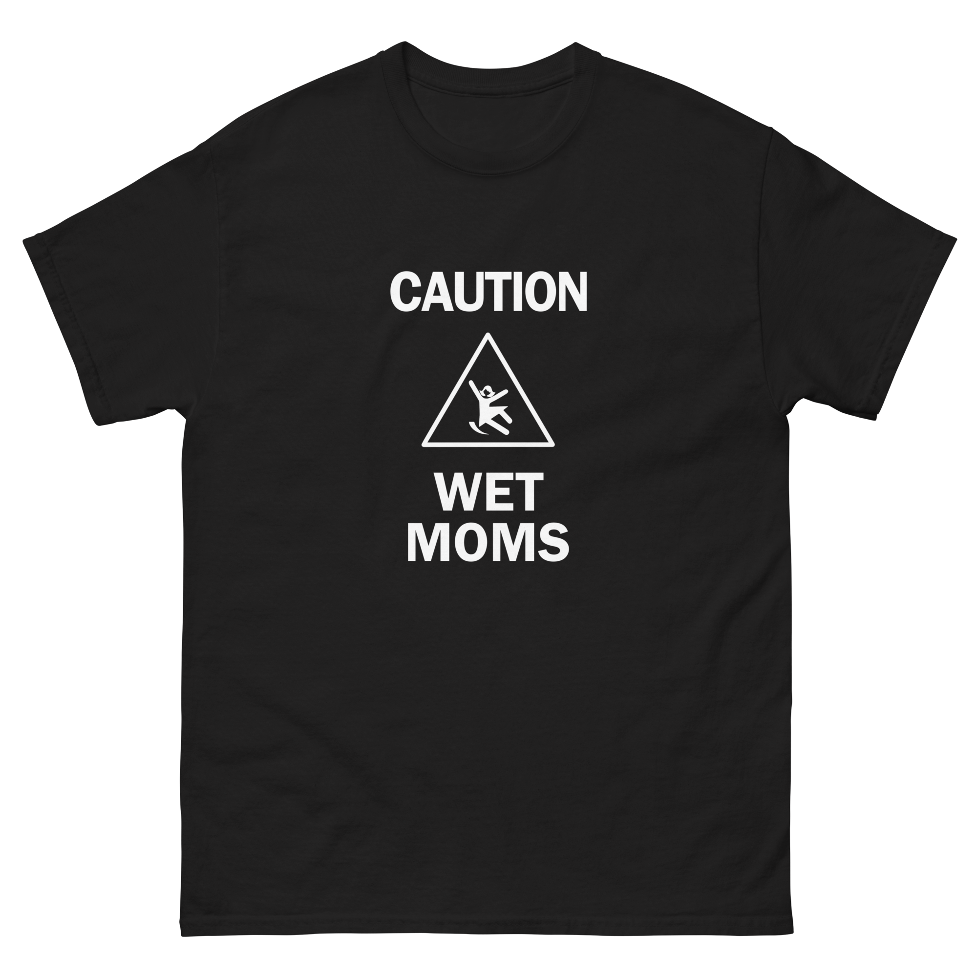 Caution Wet Mom's Tee